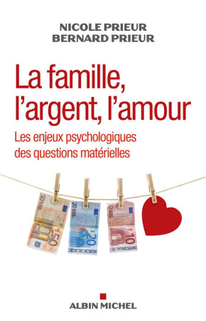 FAMILLE , L-ARGENT , L-AMOUR - PRIEUR NICOLE - Albin Michel