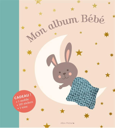 MON ALBUM BEBE (ED. 2017) - XXX - Albin Michel