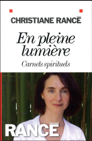 EN PLEINE LUMIERE - RANCE CHRISTIANE - Albin Michel