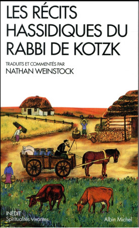 RECITS HASSIDIQUES DU RABBI DE KOTZK - WEINSTOCK NATHAN - ALBIN MICHEL