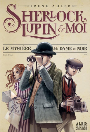 SHERLOCK LUPIN ET MOI T1  MYSTERE DE LA DAME EN NOIR - ADLER IRENE - Albin Michel-Jeunesse