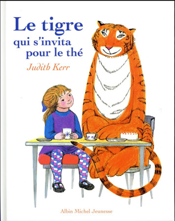 TIGRE QUI S-INVITA POUR LE THE - KERR JUDITH - Albin Michel-Jeunesse