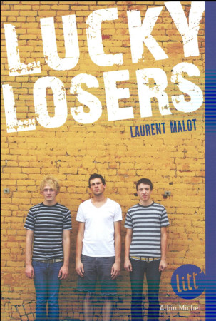 LUCKY LOSERS - MALOT LAURENT - Albin Michel-Jeunesse