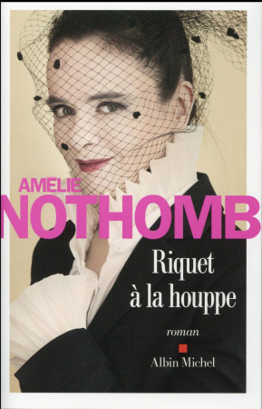 RIQUET A LA HOUPPE - NOTHOMB AMELIE - Albin Michel