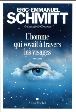 HOMME QUI VOYAIT A TRAVERS LES VISAGES - SCHMITT ERIC-EMMANUE - Albin Michel