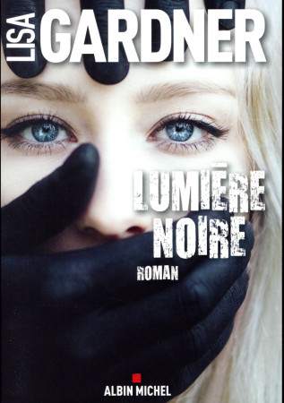 LUMIERE NOIRE - GARDNER LISA - ALBIN MICHEL