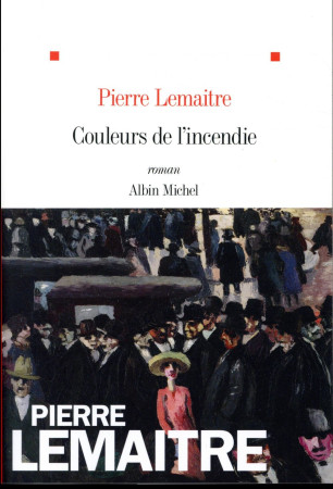 COULEURS DE L-INCENDIE - LEMAITRE PIERRE - ALBIN MICHEL