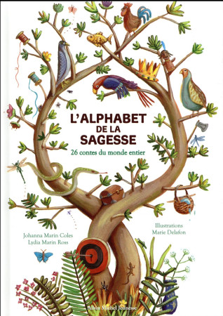 ALPHABET DE LA SAGESSE (ED. 2017) - DELAFON MARIE - Albin Michel-Jeunesse