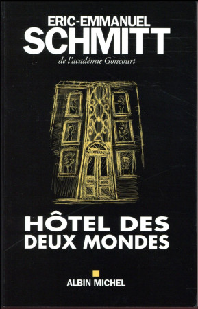 HOTEL DES DEUX MONDES (ED. 2017) - SCHMITT ERIC-EMMANUE - Albin Michel