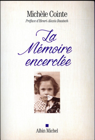 MEMOIRE ENCERCLEE - COINTE MICHELE - Albin Michel