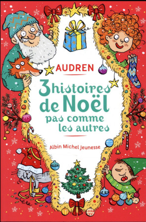 3 TROIS HISTOIRES DE NOEL PAS COMME LES AUTRES - AUDREN - Albin Michel-Jeunesse