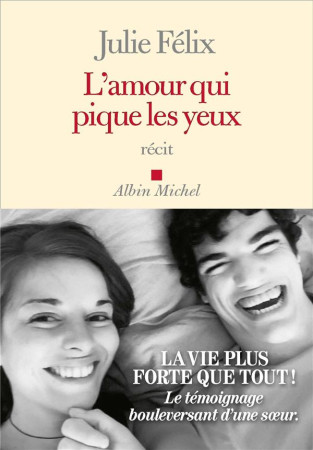 AMOUR QUI PIQUE LES YEUX - FELIX JULIE - ALBIN MICHEL