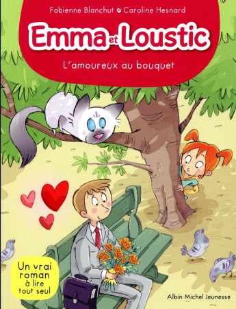 AMOUREUX AU BOUQUET / EMMA ET LOUSTIC TOME 3 - BLANCHUT FABIENNE - ALBIN MICHEL