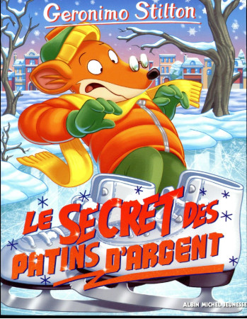 SECRET DES PATINS D-ARGENT N  84 - STILTON GERONIMO - ALBIN MICHEL