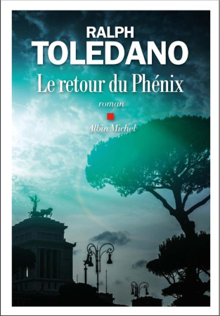 RETOUR DU PHENIX - TOLEDANO RALPH - ALBIN MICHEL