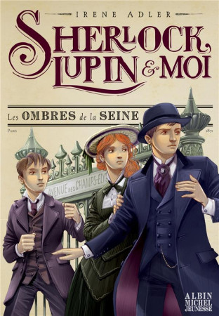 SHERLOCK LUPIN ET MOI T6 LES OMBRES DE LA SEINE - ADLER IRENE - NC