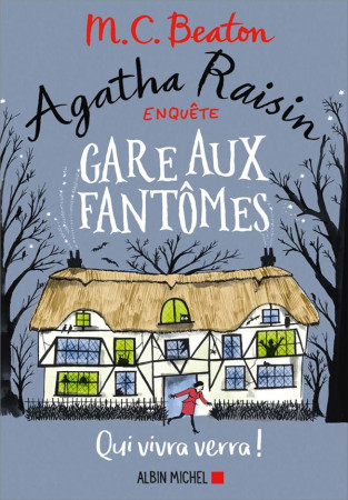 AGATHA RAISIN ENQUETE 14 - GARE AUX FANTOMES - BEATON M. C. - ALBIN MICHEL