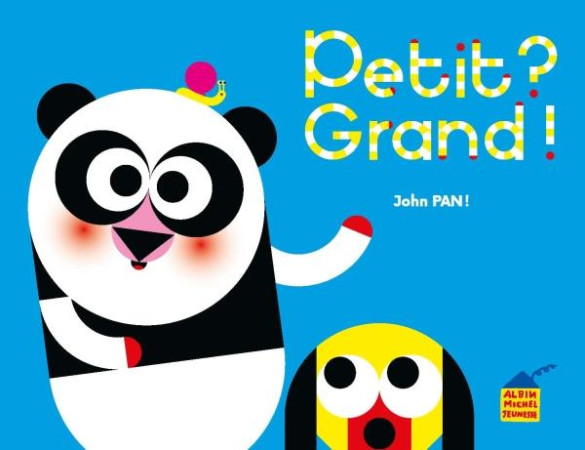 PETIT? GRAND! / TOME 4 - PAN ! JOHN - ALBIN MICHEL