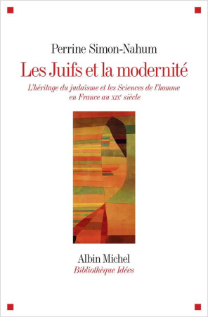 JUIFS ET LA MODERNITE - SIMON-NAHUM PERRINE - ALBIN MICHEL