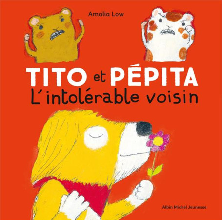 TITO ET PEPITA ET L-INTOLERABLE VOISIN - LOW AMALIA - ALBIN MICHEL