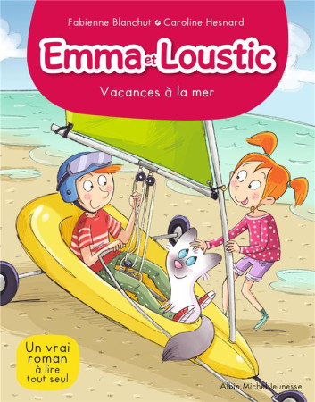 VACANCES A LA MER / EMMA ET LOUSTIC TOME 12 - BLANCHUT ET HESNARD - NC