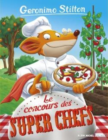 CONCOURS DES SUPERS CHEFS - STILTON GERONIMO - ALBIN MICHEL