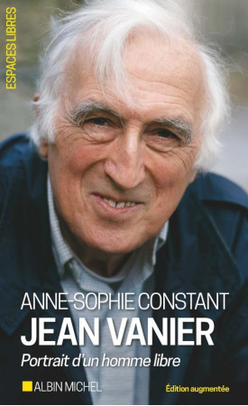 JEAN VANIER - PORTRAIT D-UN HOMME LIBRE - CONSTANT ANNE-SOPHIE - NC