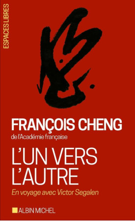 UN VERS L-AUTRE (L-)- EN VOYAGE AVEC VICTOR SEGALEN - CHENG FRANCOIS - NC