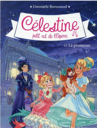 CELESTINE N*12 LA PROMESSE - CELESTINE, PETIT RAT DE L-OPERA - TOME 12 - BARUSSAUD GWENAELE - ALBIN MICHEL