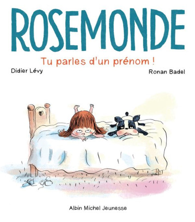 ROSEMONDE / TU PARLES D-UN PRENOM / TOME 1 - LEVY ET BADEL - ALBIN MICHEL