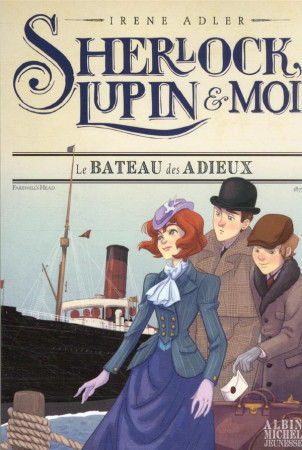 SHERLOCK LUPIN & MOI T12 LE BATEAU DES ADIEUX - ADLER/BRUNO - ALBIN MICHEL