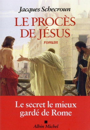 PROCES DE JESUS - SCHECROUN JACQUES - ALBIN MICHEL