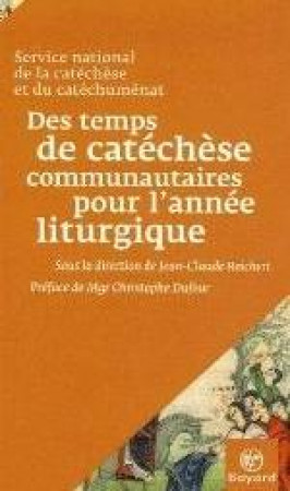 TEMPS DE CATECHESE COMMUNAUTAIRES POUR ANNE - XXX - BAYARD CULTURE