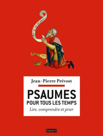 PSAUMES POUR TOUS LES TEMPS - PREVOST JEAN-PIERRE - Bayard