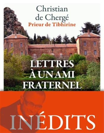 LETTRES A UN AMI FRATERNEL - CHERGE CHRISTIAN - Bayard