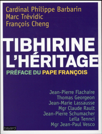 TIBHIRINE L-HERITAGE - HENNING CHRISTOPHE - Bayard