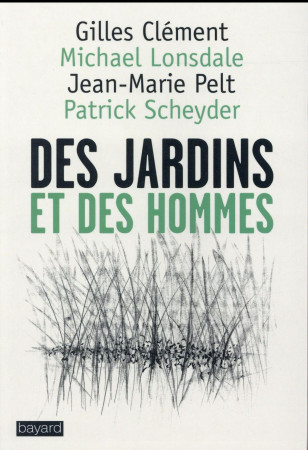 DES JARDINS ET DES HOMMES - LONSDALE MICHAEL - Bayard