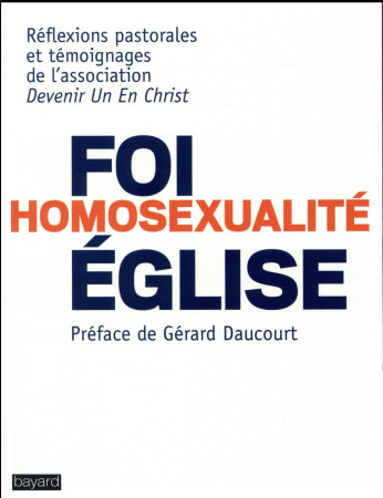 FOI HOMOSEXUALITE EGLISE - QUI SUIS-JE POUR JUGER ? - XXX - Bayard