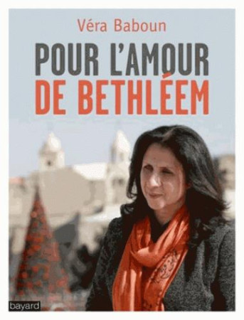 POUR L-AMOUR DE BETHLEEM, MA VILLE EMMUREE - DEMENET PHILIPPE - Bayard