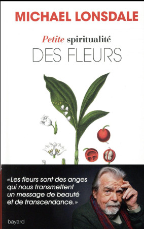 PETITE SPIRITUALITE DES FLEURS - RIEUBLANDOU GOURAUD - BAYARD CULTURE