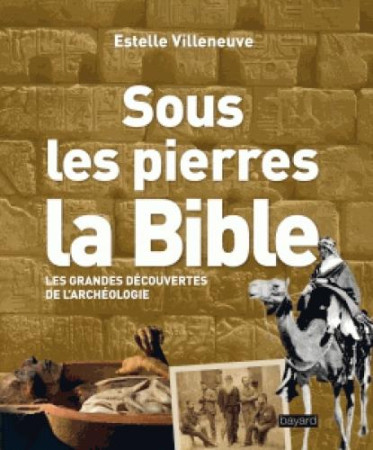 SOUS LES PIERRES, LA BIBLE - VILLENEUVE ESTELLE - Bayard