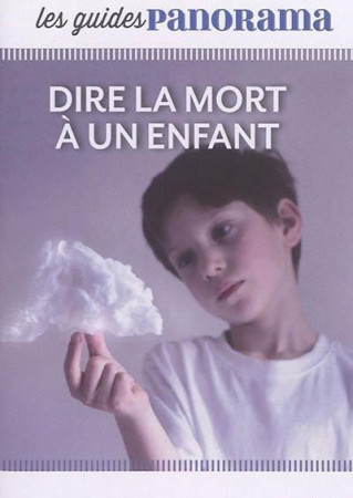 DIRE LA MORT A UN ENFANT - BOULANGER M-S. - Bayard