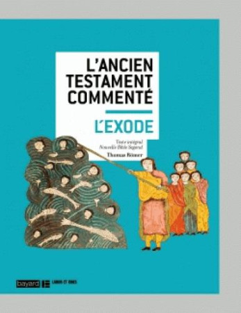 ANCIEN TESTAMENT COMMENTE - EXODE (L-) - ROMER THOMAS - Bayard