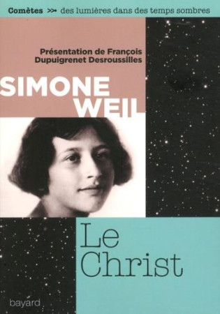 CHRIST (LE) - SIMONE WEIL - WEIL SIMONE - BAYARD CULTURE