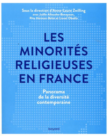 MINORITES RELIGIEUSES EN FRANCE (LES) - ZWILLING ANNE-LAURE - BAYARD CULTURE