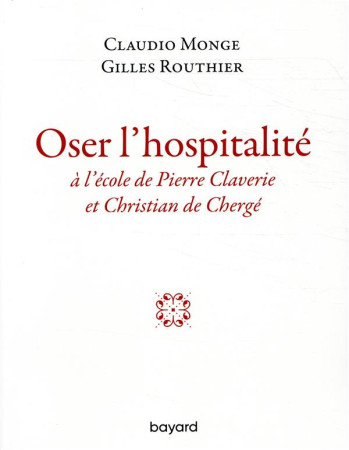 OSER L-HOSPITALITE - MONGE CLODIO - BAYARD CULTURE