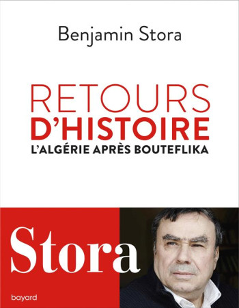 RETOURS D-HISTOIRE / L-ALGERIE APRES BOUTEFLIKA - STORA BENJAMIN - BAYARD CULTURE