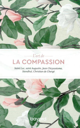 ART DE LA COMPASSION (L-) - XXX - BAYARD CULTURE