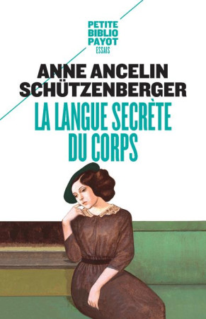 LANGUE SECRETE DU CORPS - ANCELIN SCHUTZENBERG - Payot