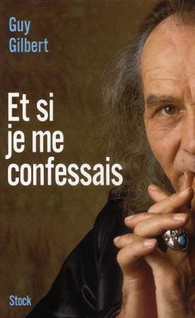 ET SI JE ME CONFESSAIS - GILBERT GUY - STOCK